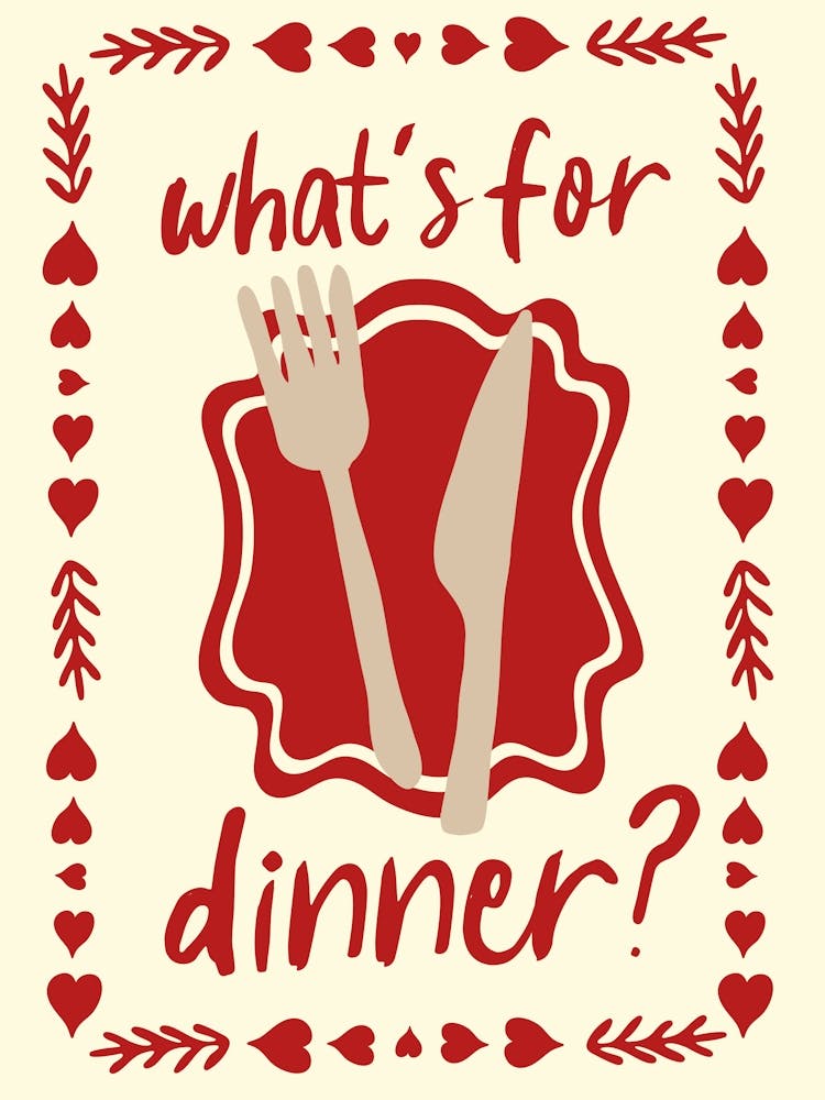 What's For Dinner? No. 4