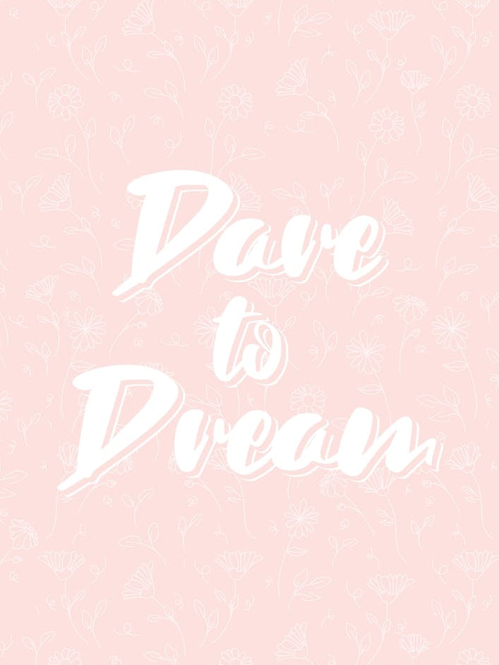 Dare To Dream