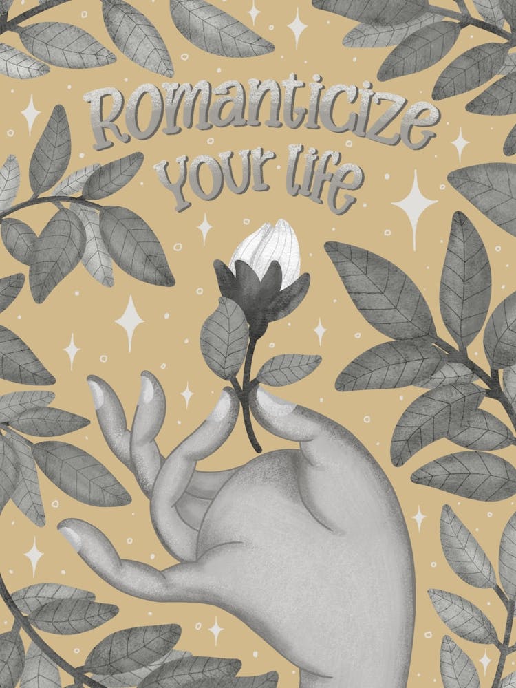 'Romanticize your life' Zitat mit Blumen