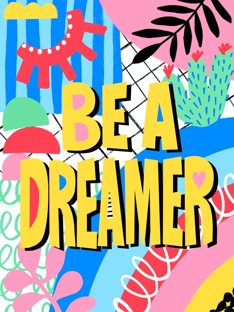 Be A Dreamer Colorful Quote