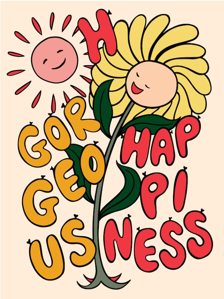 Oh Gorgeous Happiness!