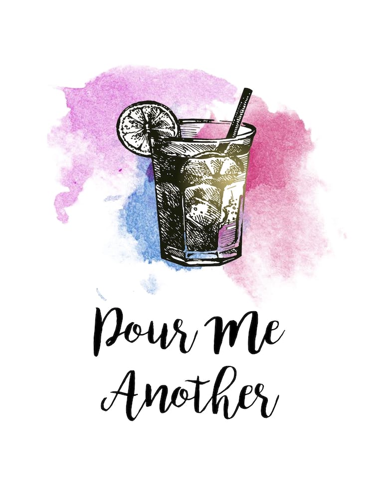 Pour Me Another