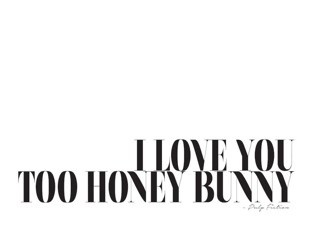 I Love You Too Honey Bunny