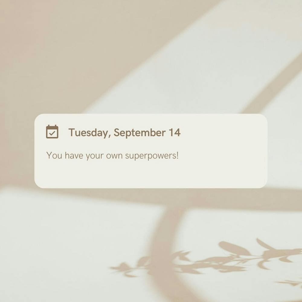 You have your own superpowers!