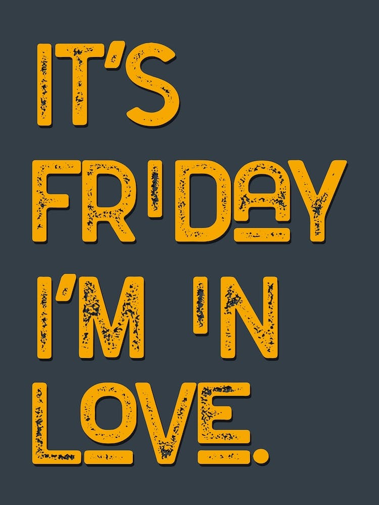 Friday Im In Love Grey Yellow