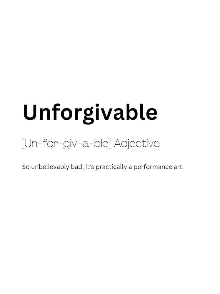 Unforgivable Definition Meaning