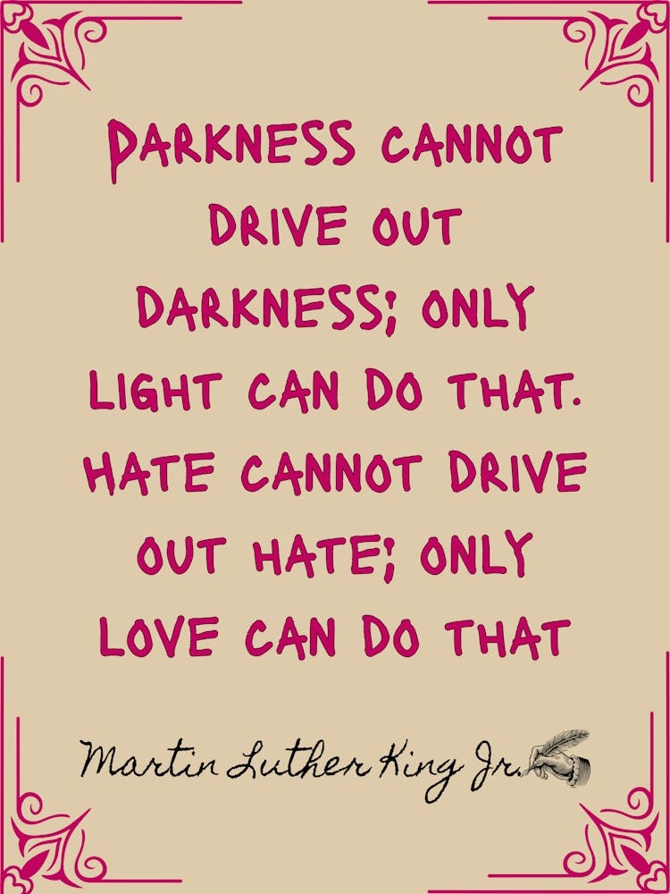 Darkness Cannot Drive Out Darkness Quote