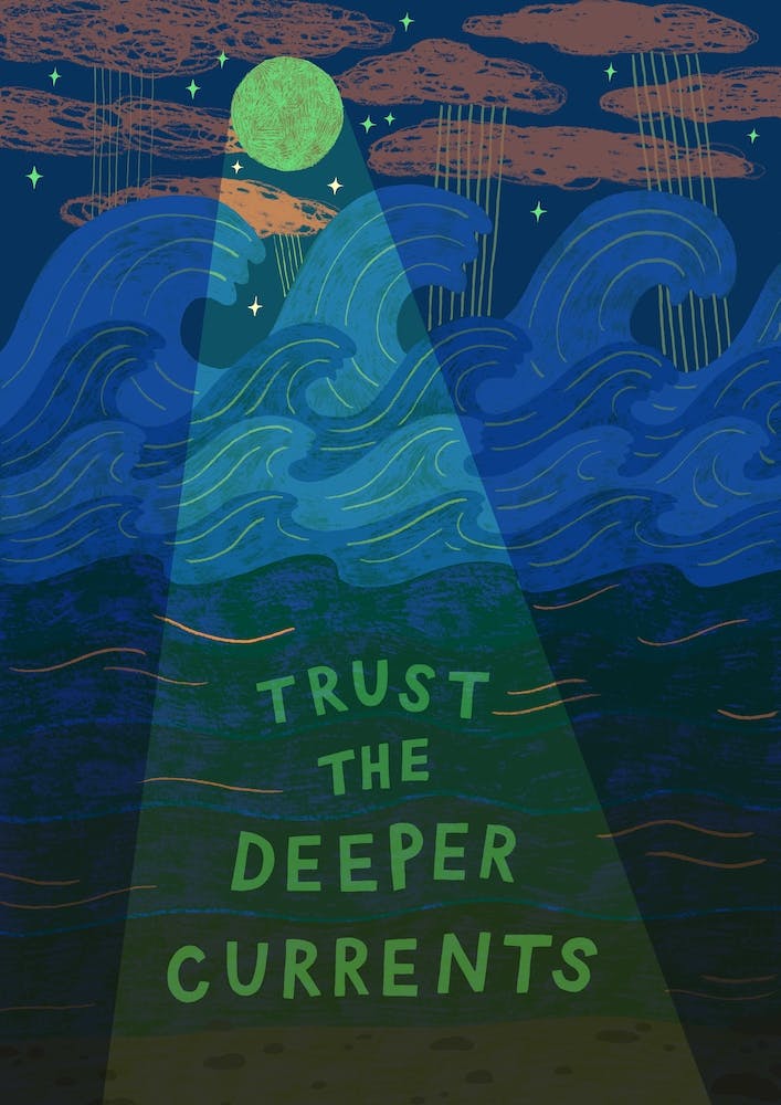 Trust The Deeper Currents