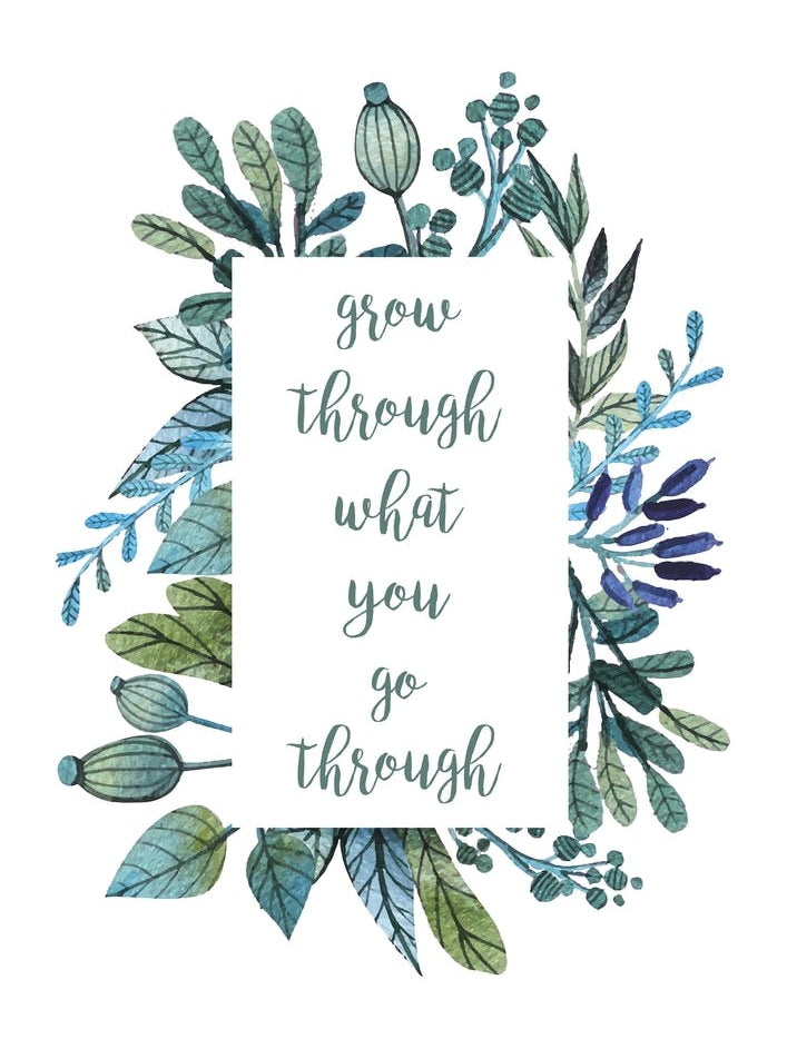 Grow Through What You Go Through