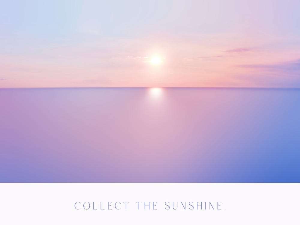 Collect the sunshine