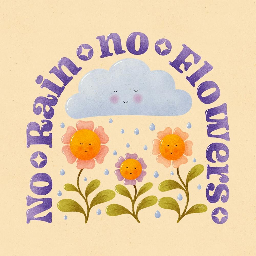 No Rain No Flowers