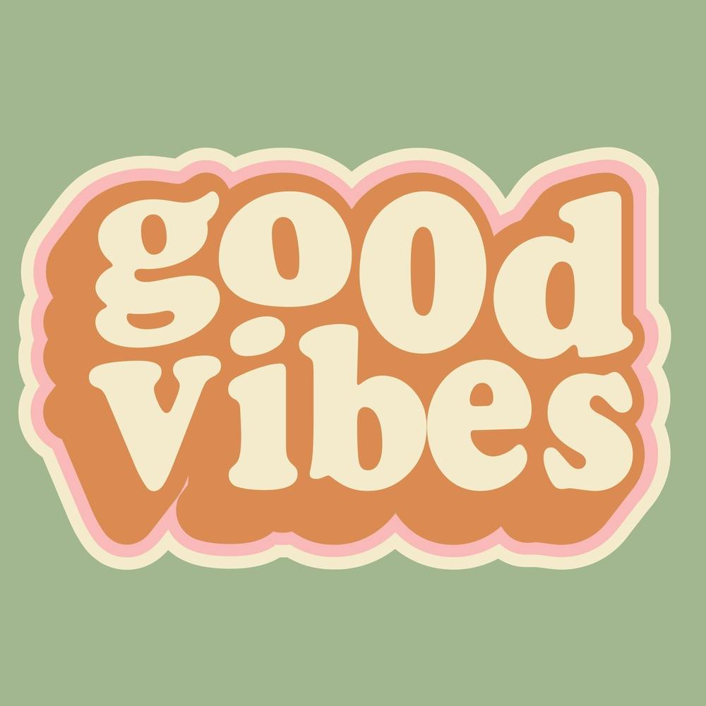 Good Vibes Retro Quote