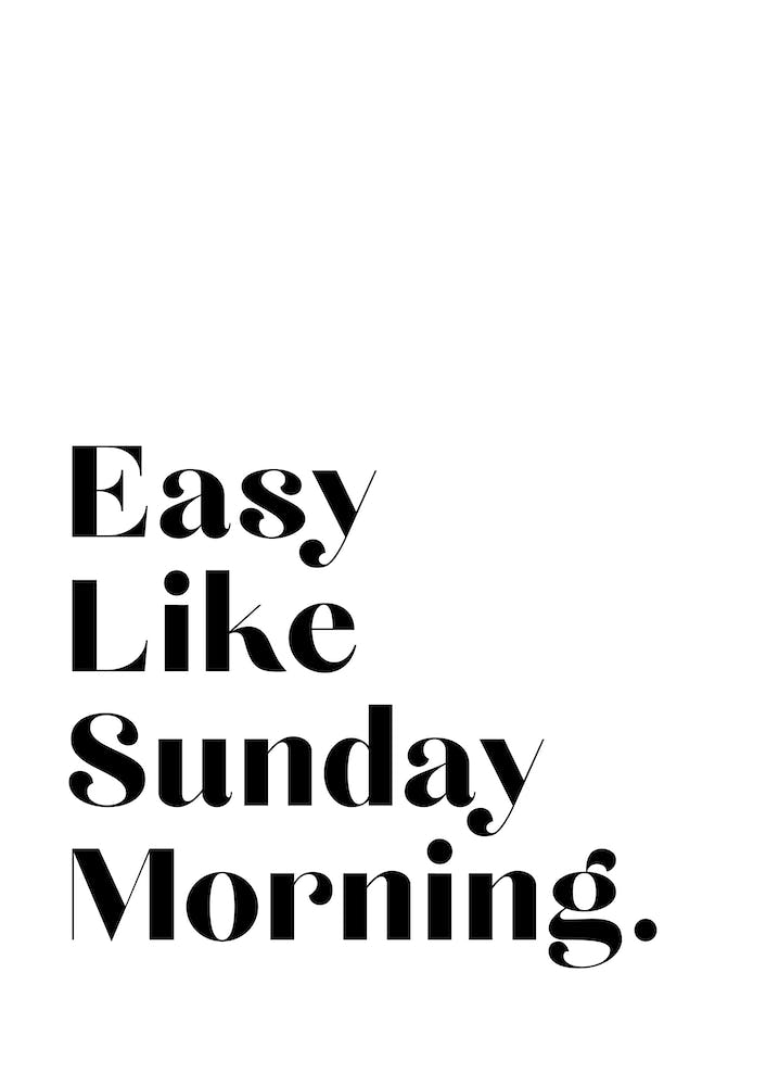 Easy Like Sunday Morning IV
