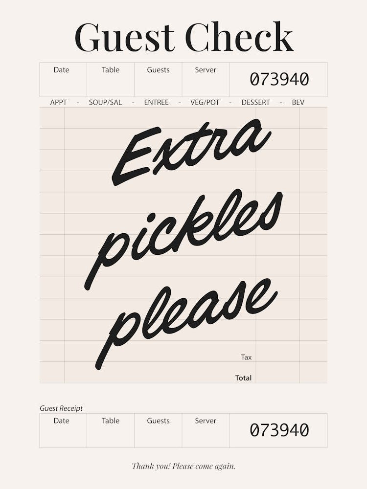 Guest Check - Extra Pickles Please