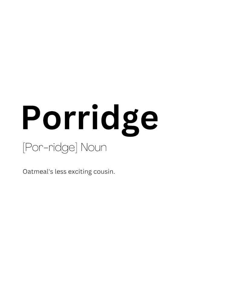 Porridge Definition Meaning