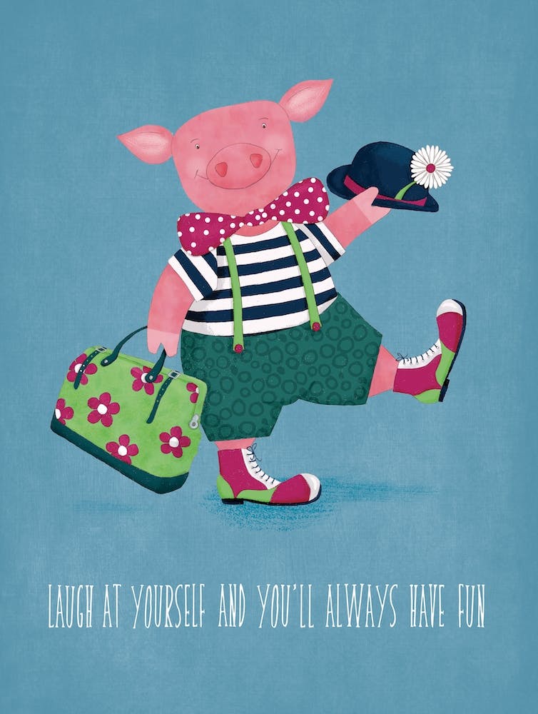 Laugh At Yourself and You Will Always Have Fun Happy Pig