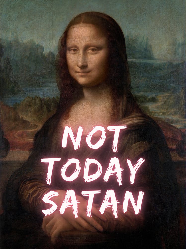 Mona Lisa Not Today Satan