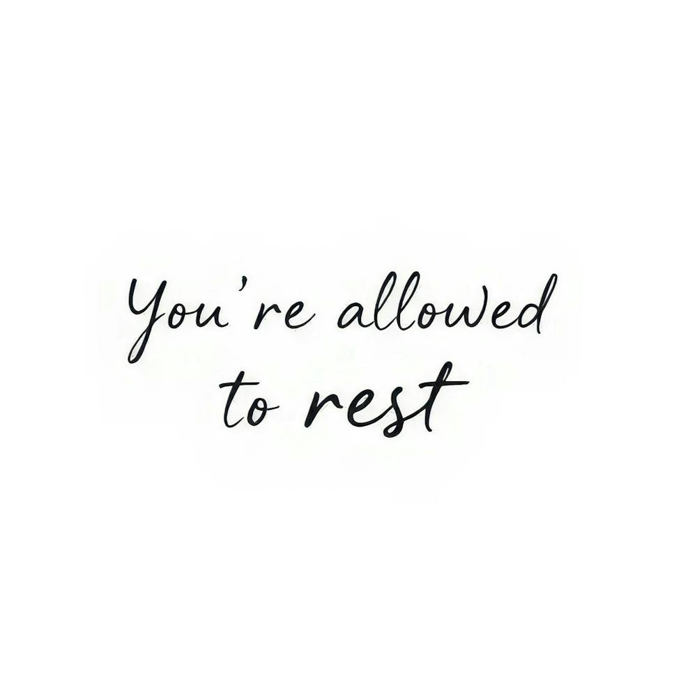You'Re Allowed To Rest 1