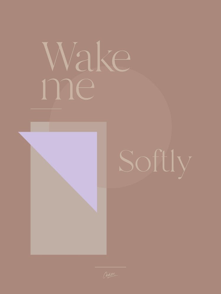 Wake Me Softly