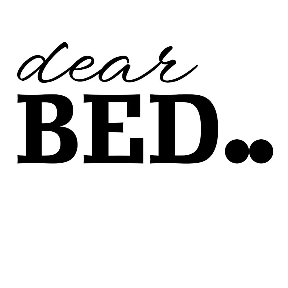 Dear Bed