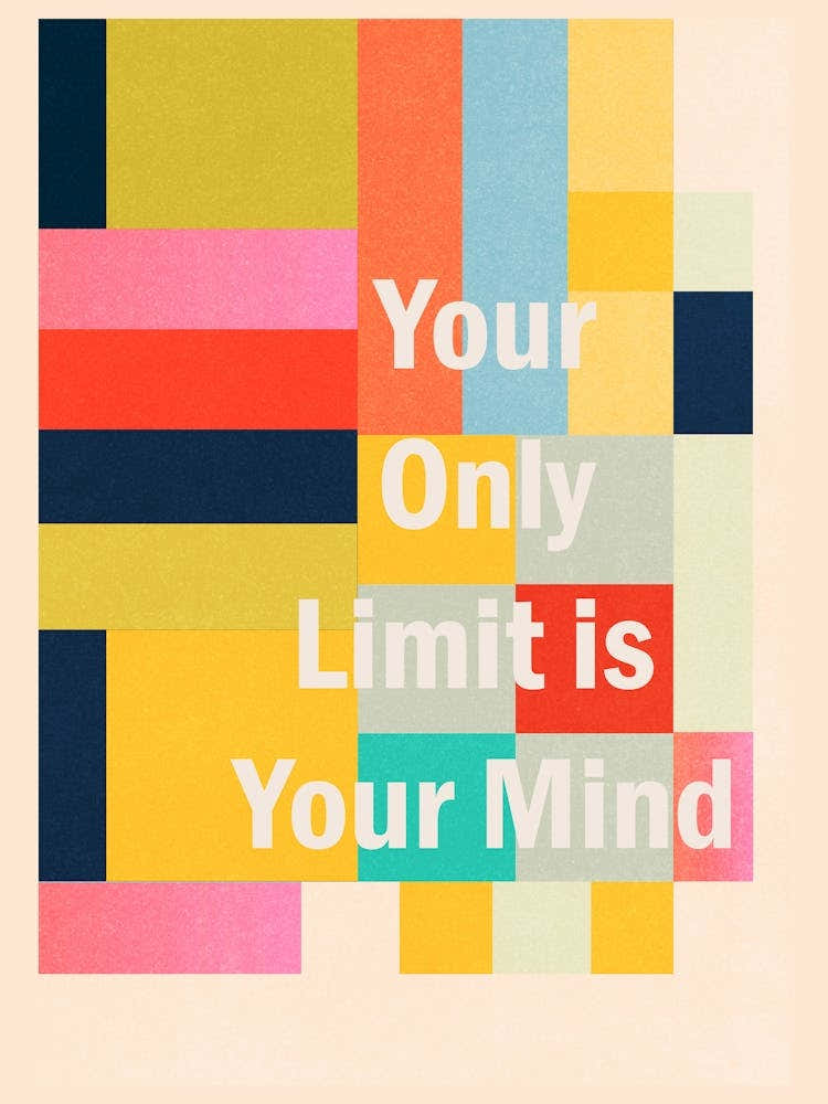 Your Only Limit Is Your Mind