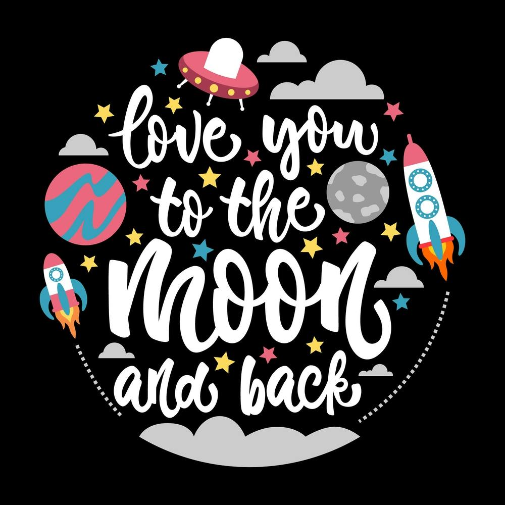 Love You To The Moon And Back
