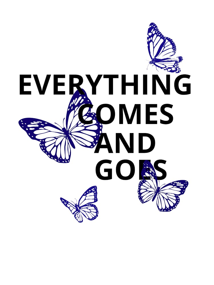 Everything Comes And Goes