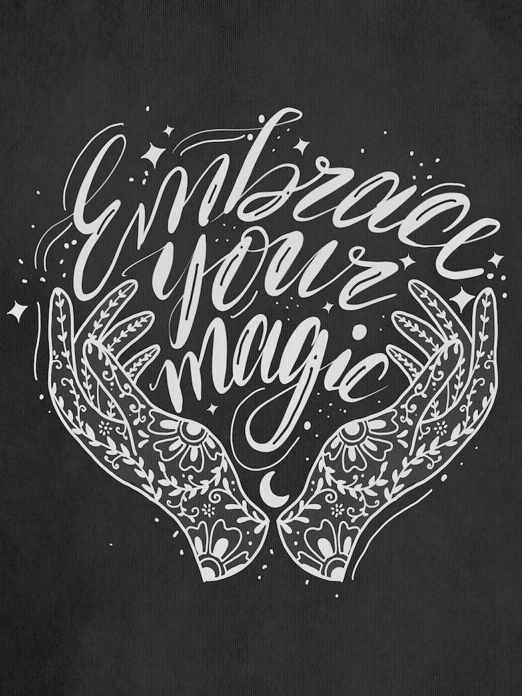 Embrace Your Magic
