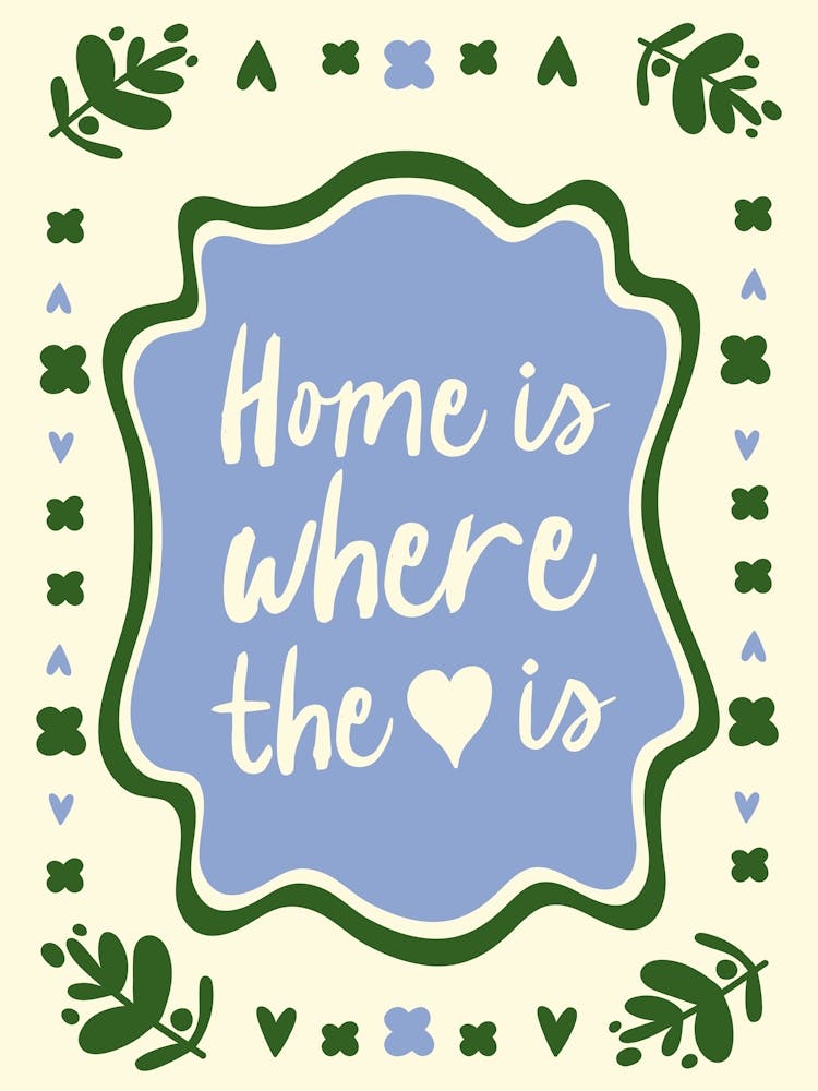 Home Is Where The Heart Is No. 2