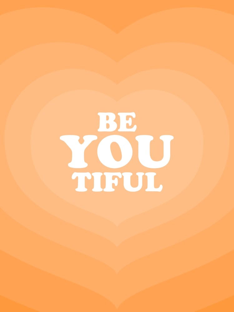 Inspirational Art Be You Tiful Orange