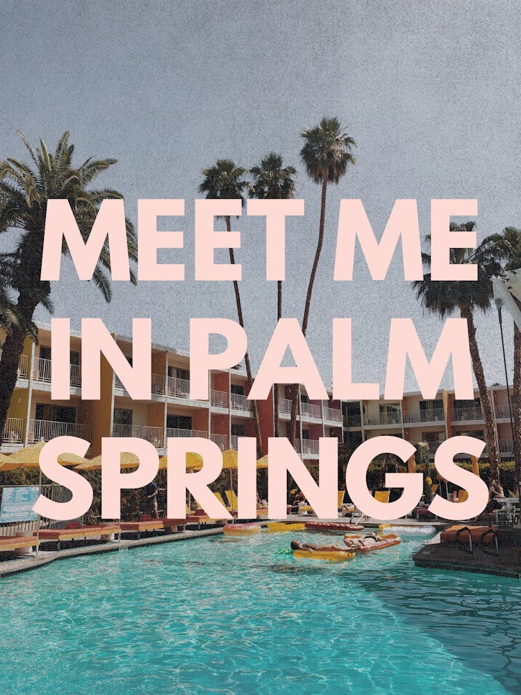 Meet Me In Palm Springs 1