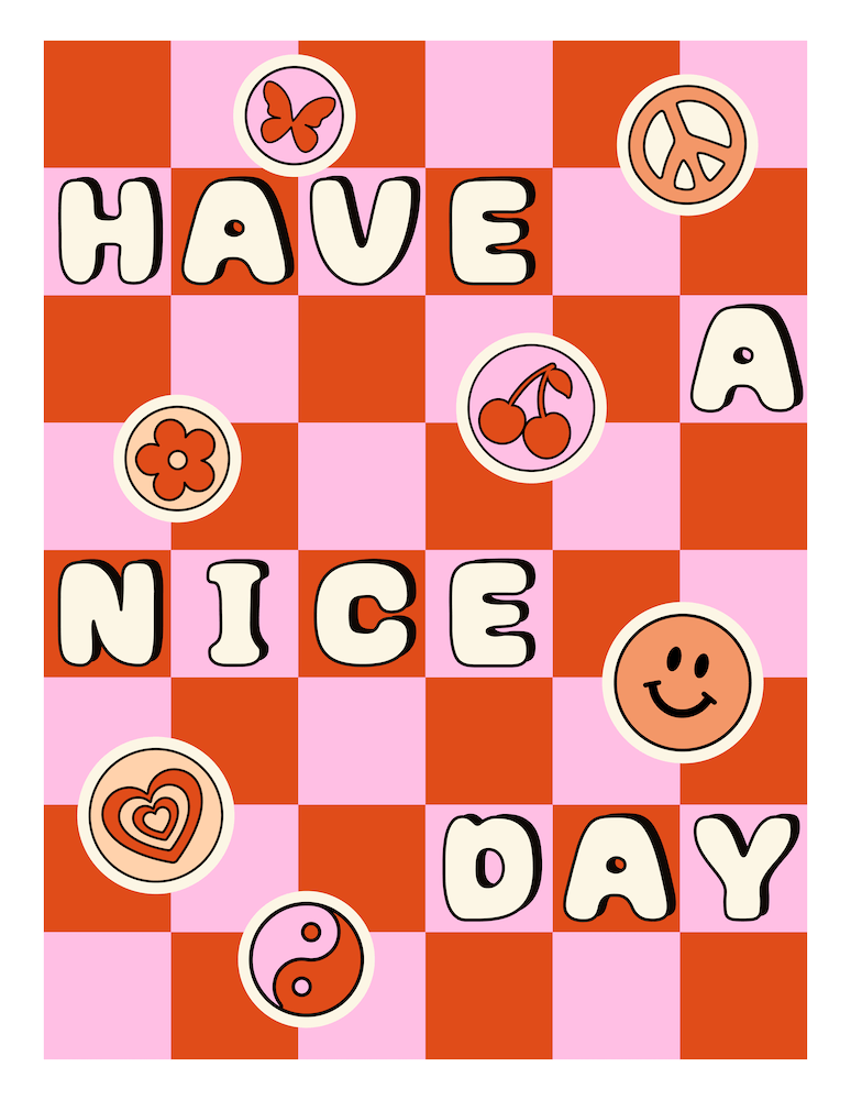 Have A Nice Day Schachbrettmuster