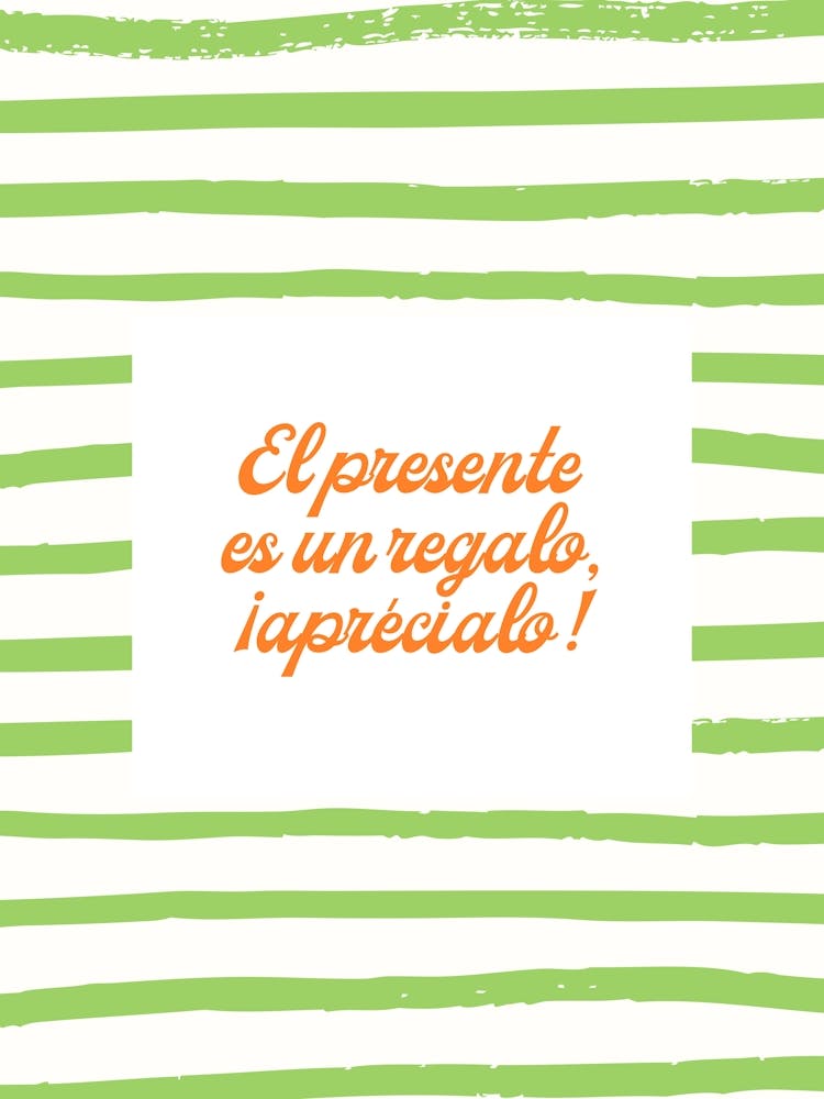 El presente es un regalo