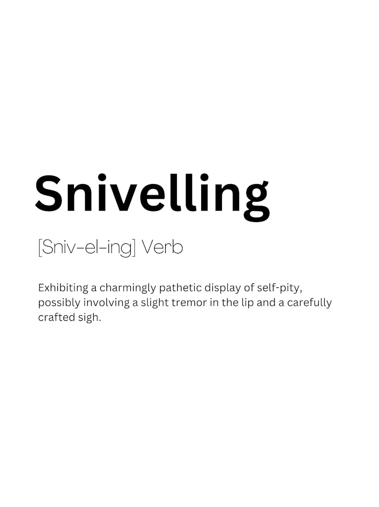 Snivelling Definition Meaning
