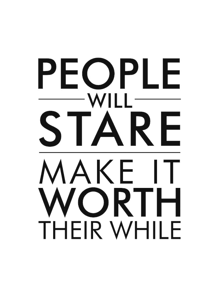 People Will Stare