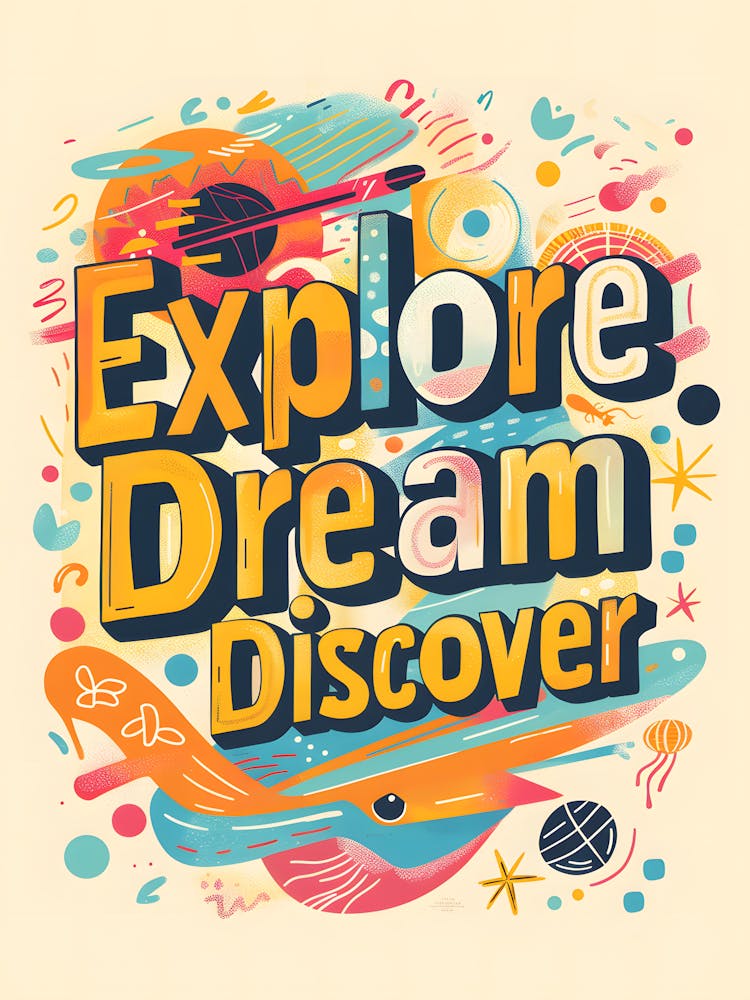 Explore Dream Discover