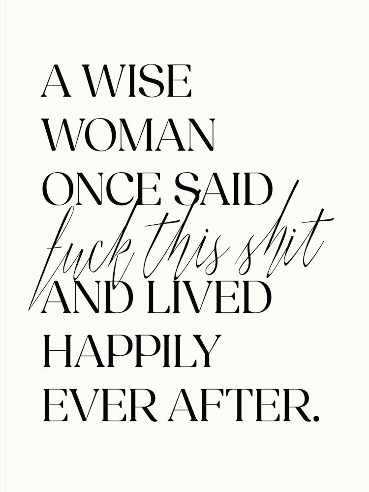 A Wise Woman Once Said