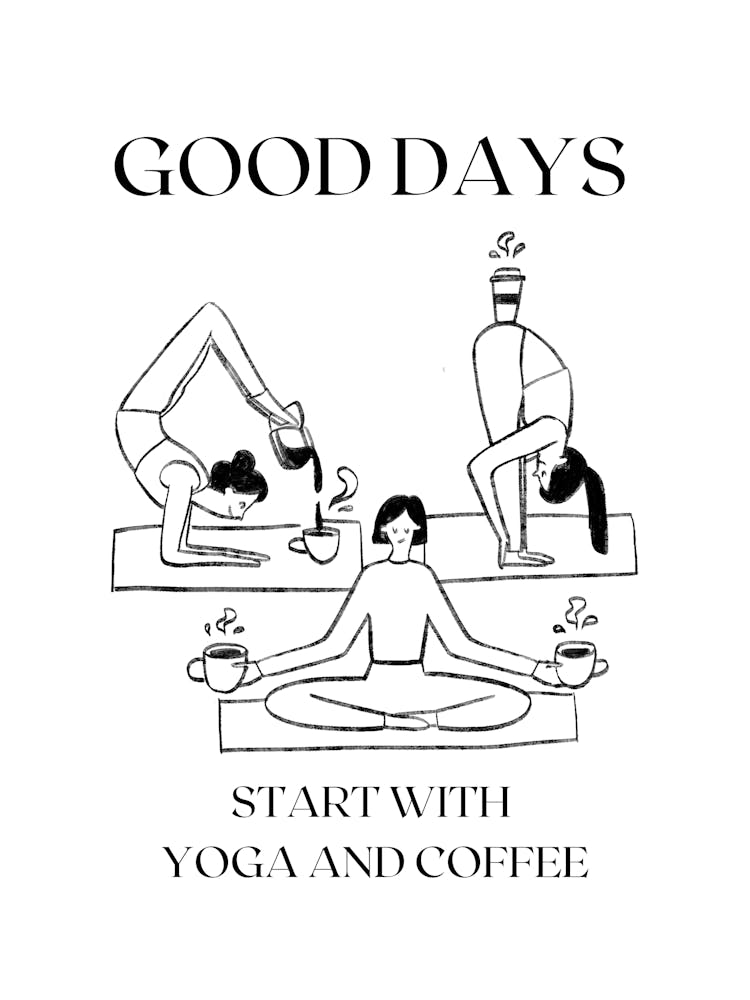 GOOD DAYS START WITH YOGA AN COFFEE, YogaAndCoffee, MorningRoutine, CoffeeLovers, YogaHumor, StartTheDay, CaffeineAndStretch, YogaVibes, CoffeeBreak, DailyStretch, YogaAndCaffeine, WellnessRoutine, FunnyYoga