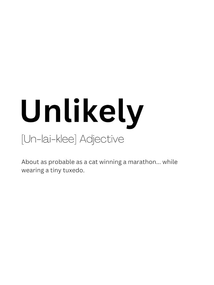 Unlikely Definition Meaning