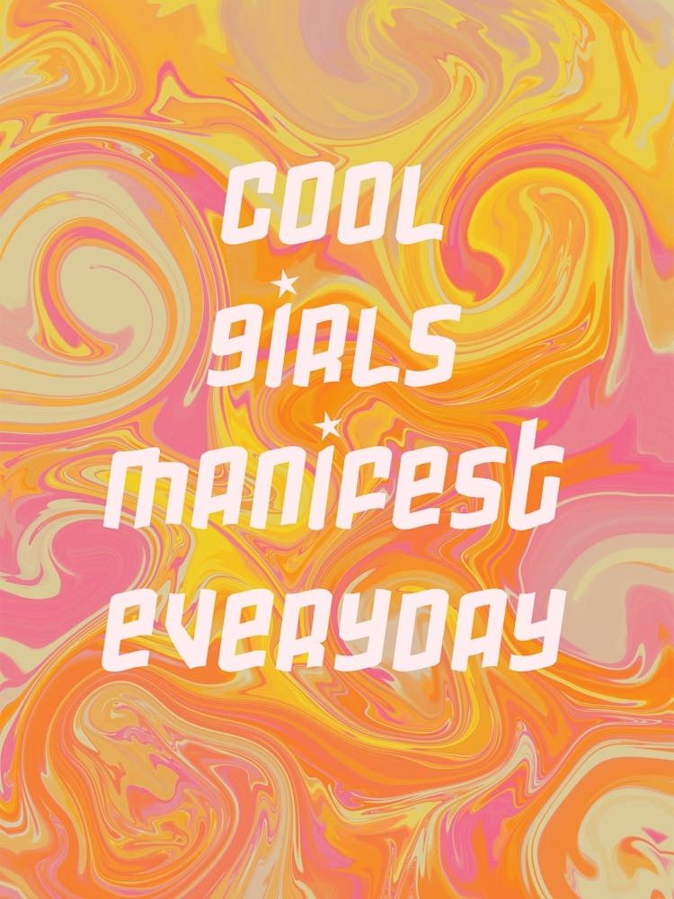 Orange Yellow Pink Manifest Quote Swirly Fluid Art Poster