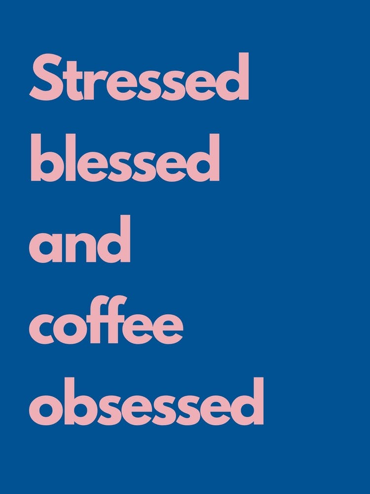 Stressed Blessed And Coffee Obsessed Navy Kitchen Typography