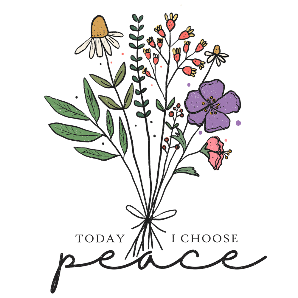 Today I Choose Peace
