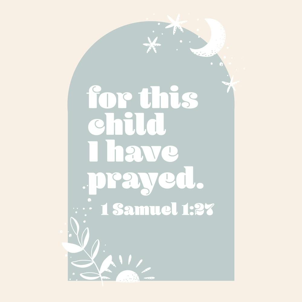 For This Child We Have Prayed. -1 Samuel 1:27 Boho Blue Arch