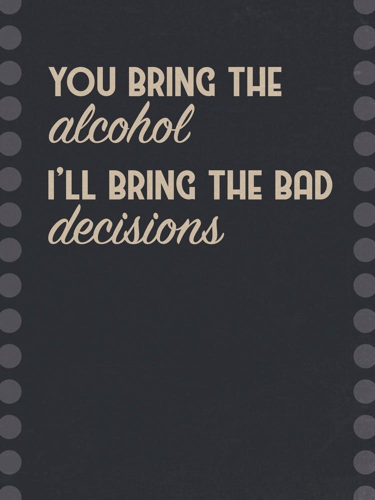 Bad Decisions