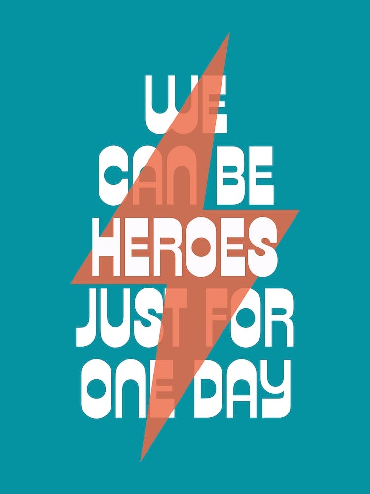 We Can Be Heroes