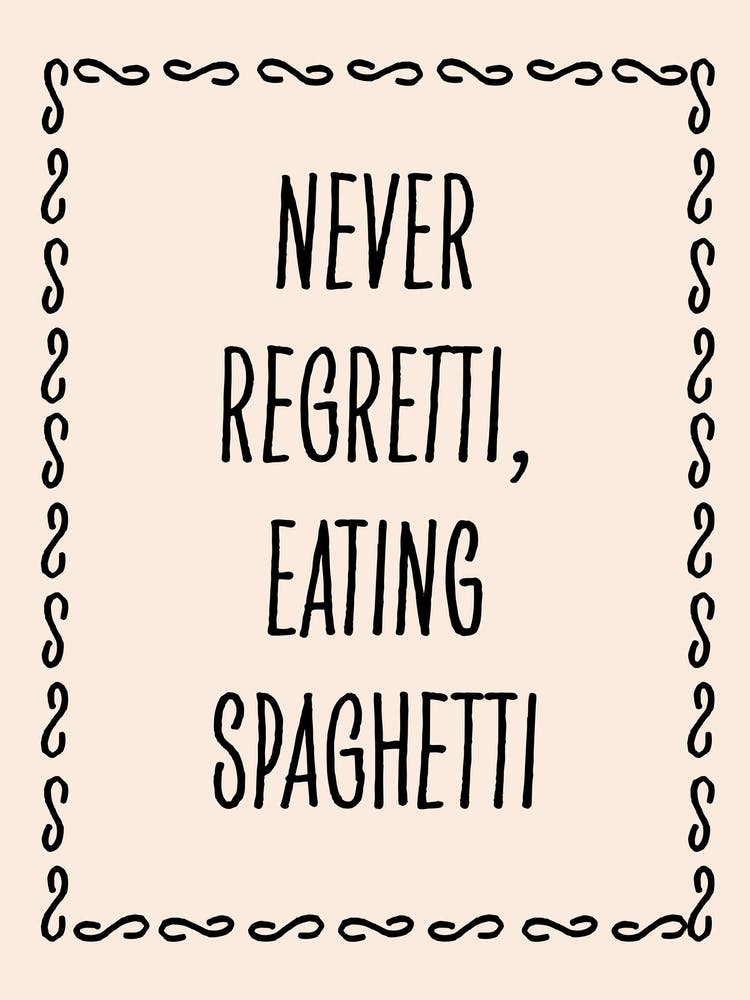 Never Regretti, Eating Spaguetti Pasta Kitchen