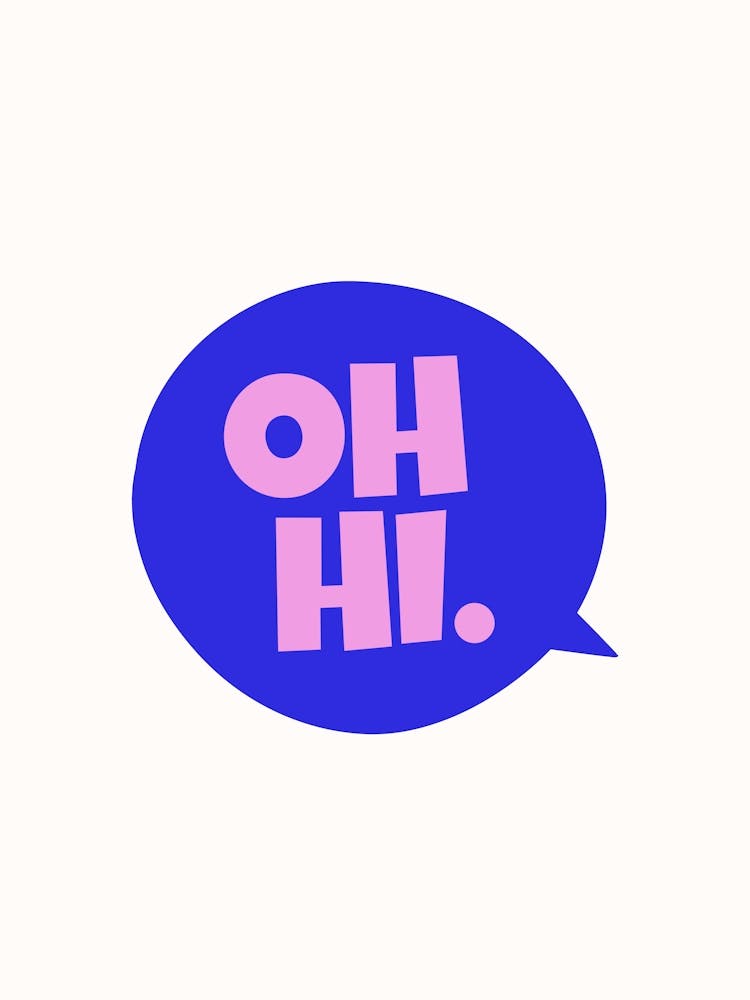 Oh Hi Text Poster