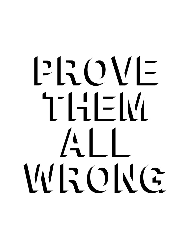 Prove Them All Wrong 2
