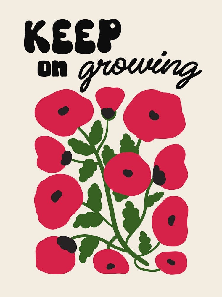 Keep On Growing Flower