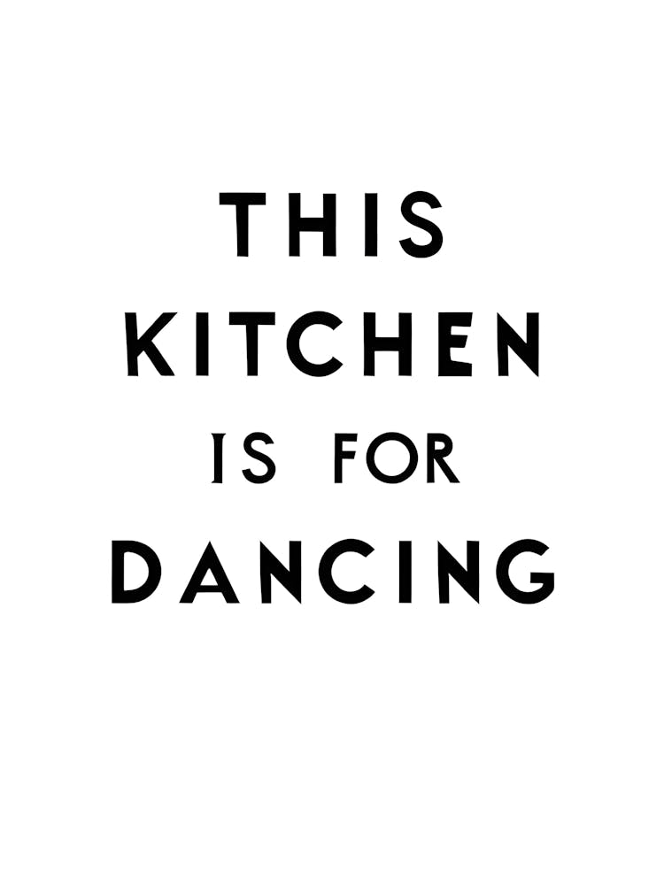 Dance In Your Kitchen! This Kitchen Is For Dancing